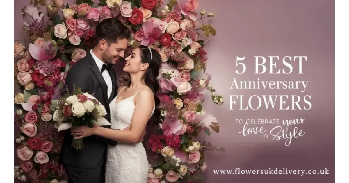 5 Best Anniversary Flowers to Celebrate