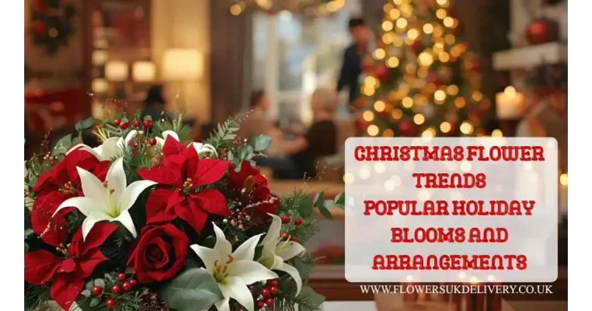 Christmas Flower Trends: Popular Holiday