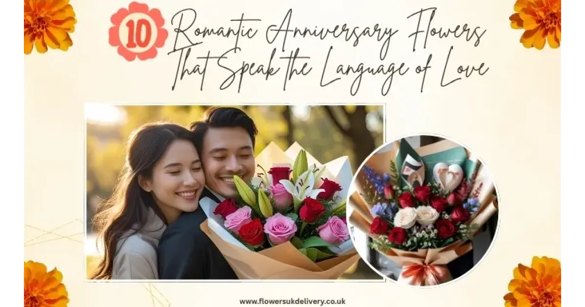 10 Romantic Anniversary Flowers That