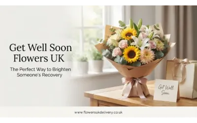 Get Well Soon Flowers UK: The Perfect Way
