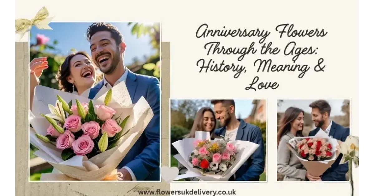 Anniversary Flowers Through the Ages: