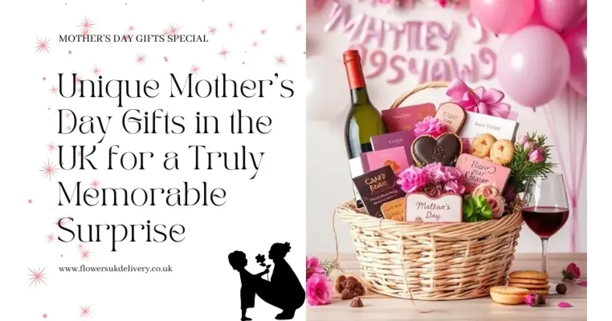 Unique Mother’s Day Gifts in the UK for a Truly Memorable
