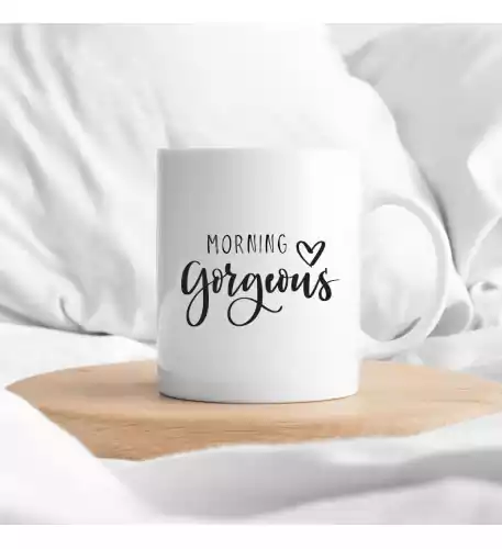 Morning Gorgeous Mug