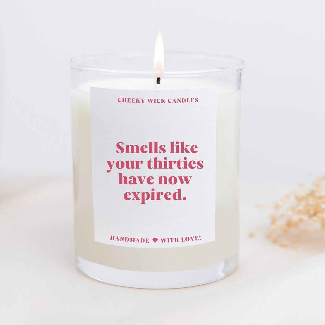 Smells Like Your Thirties Have Expired Candle