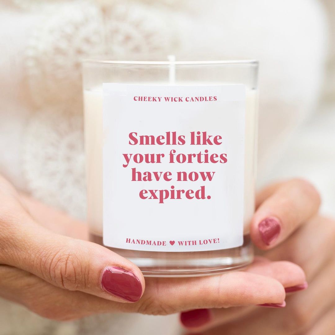 Smells Like Your Forties Have Expired Candle