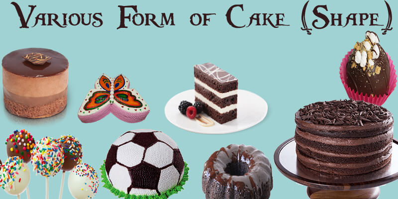 Various Form of Cake (Shape)